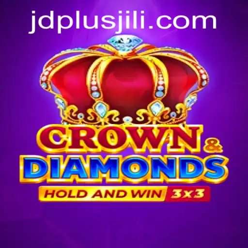 Exploring the Exciting World of Crowndiamonds - An Adventure with JDPLUS