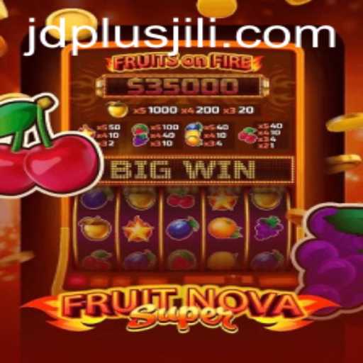 Exploring the Excitement of FruitNovaSuper: A JDPLUS Gaming Experience