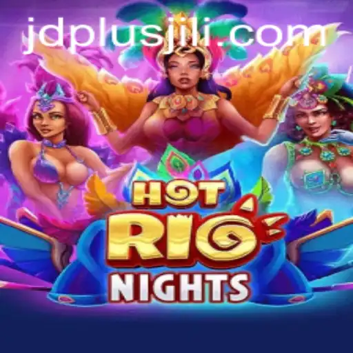 Exploring the Vibrant World of HotRioNights: An Exciting New Gaming Experience
