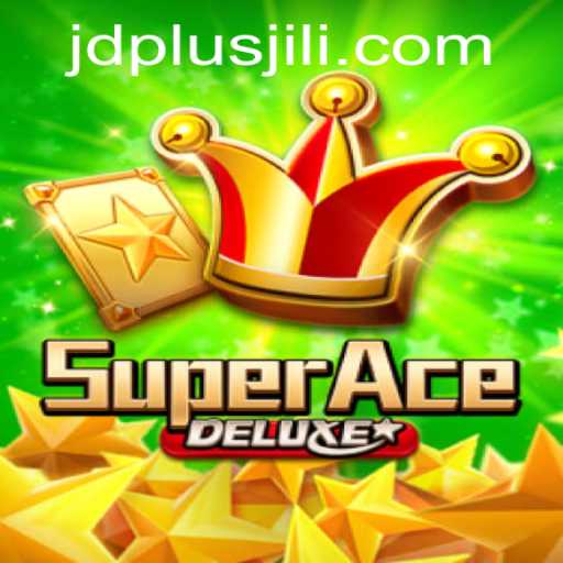 Unveiling SuperAceDeluxe: A New Gaming Sensation Inspired by JDPLUS