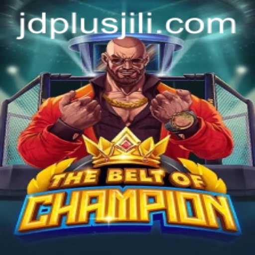 TheBeltOfChampion: A Thrilling Journey with JDPLUS